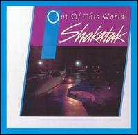 SHAKATAK - OUT OF THIS WORLD